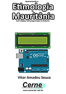 Apresentando a Etimologia da Mauritânia Com display LCD programado no Arduino