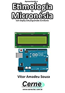 Apresentando a Etimologia da Micronésia Com display LCD programado no Arduino