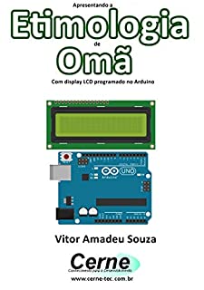 Apresentando a Etimologia da Omã Com display LCD programado no Arduino