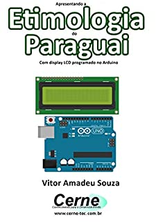 Apresentando a Etimologia do Paraguai Com display LCD programado no Arduino
