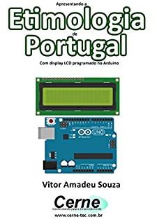 Apresentando a Etimologia de Portugal Com display LCD programado no Arduino