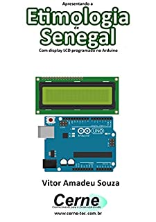 Apresentando a Etimologia de  Senegal Com display LCD programado no Arduino