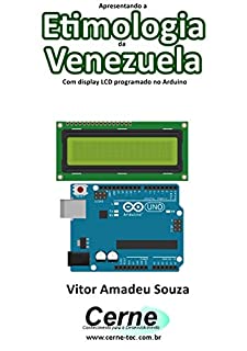 Apresentando a Etimologia da Venezuela Com display LCD programado no Arduino