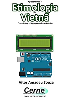 Apresentando a Etimologia do Vietnã Com display LCD programado no Arduino