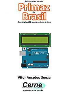 Livro Apresentando a igreja Primaz do Brasil Com display LCD programado no Arduino