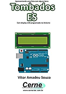 Livro Apresentando uma lista com alguns bens Tombados do ES Com display LCD programado no Arduino