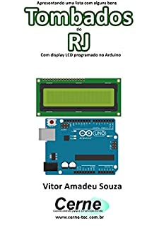 Livro Apresentando uma lista com alguns bens Tombados do RJ Com display LCD programado no Arduino