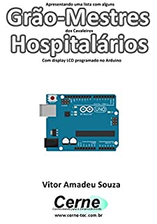 Livro Apresentando uma lista com alguns  Grão-Mestres dos Cavaleiros Hospitalários Com display LCD programado no Arduino
