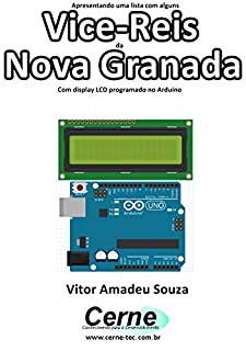 Livro Apresentando uma lista com alguns  Vice-Reis da Nova Granada Com display LCD programado no Arduino