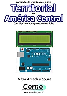 Livro Apresentando uma lista com a área Territorial da América Central Com display LCD programado no Arduino