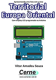 Livro Apresentando uma lista com a área Territorial da Europa Oriental Com display LCD programado no Arduino