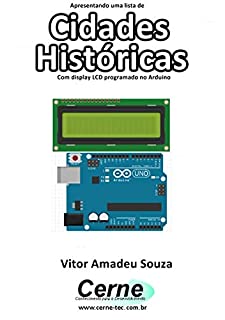 Apresentando uma lista de  Cidades Históricas Com display LCD programado no Arduino