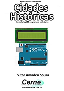 Livro Apresentando uma lista de  Cidades Históricas Com display LCD programado no Arduino