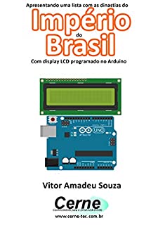 Livro Apresentando uma lista com a dinastia do Império do Brasil Com display LCD programado no Arduino
