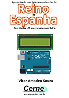 Livro Apresentando uma lista com as dinastias do Reino da Espanha Com display LCD programado no Arduino