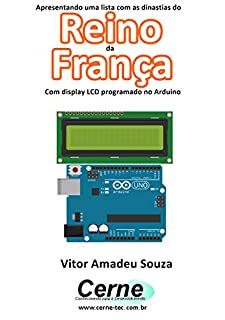 Livro Apresentando uma lista com as dinastias do Reino da França Com display LCD programado no Arduino