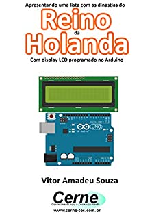 Livro Apresentando uma lista com as dinastias do Reino da Holanda Com display LCD programado no Arduino