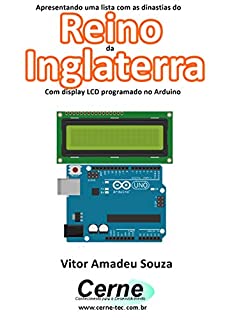 Livro Apresentando uma lista com as dinastias do Reino da Inglaterra Com display LCD programado no Arduino