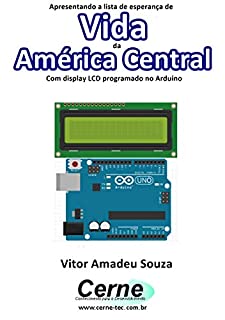 Livro Apresentando a lista de esperança de Vida da América Central Com display LCD programado no Arduino