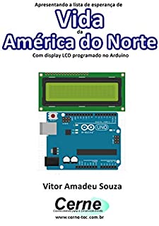 Livro Apresentando a lista de esperança de Vida da América do Norte Com display LCD programado no Arduino