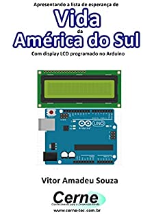 Livro Apresentando a lista de esperança de Vida da América do Sul Com display LCD programado no Arduino