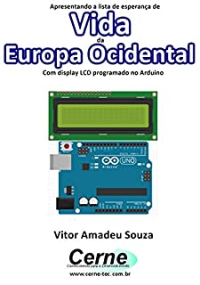 Livro Apresentando a lista de esperança de Vida da Europa Ocidental Com display LCD programado no Arduino