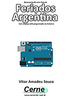 Livro Apresentando uma lista de Feriados da Argentina Com display LCD programado no Arduino