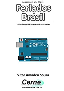 Livro Apresentando uma lista de Feriados do Brasil Com display LCD programado no Arduino