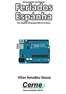 Livro Apresentando uma lista de Feriados da Espanha Com display LCD programado no Arduino