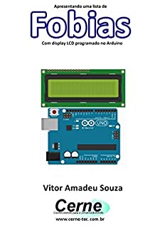 Apresentando uma lista de Fobias Com display LCD programado no Arduino