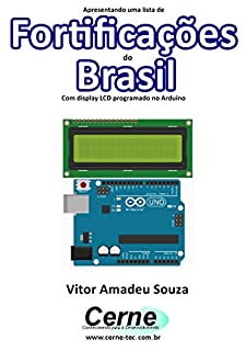 Livro Apresentando uma lista de Fortificações do  Brasil Com display LCD programado no Arduino