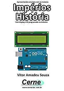 Livro Apresentando uma lista com os maiores Impérios da História Com display LCD programado no Arduino