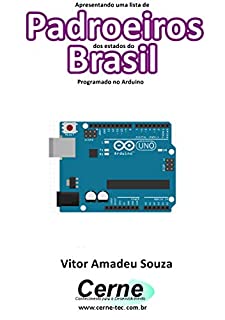 Apresentando uma lista de Padroeiros dos estados do Brasil Com display LCD programado no Arduino