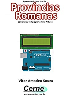 Livro Apresentando uma lista de Províncias Romanas Com display LCD programado no Arduino