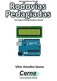 Livro Apresentando uma lista de Rodovias Pedagiadas Com display LCD programado no Arduino