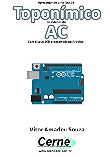 Livro Apresentando uma lista de  Toponímico de cidades do AC Com display LCD programado no Arduino