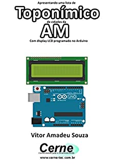 Livro Apresentando uma lista de  Toponímico de cidades da AM Com display LCD programado no Arduino