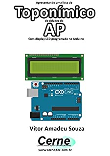 Livro Apresentando uma lista de  Toponímico de cidades do AP Com display LCD programado no Arduino
