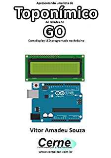 Apresentando uma lista de  Toponímico de cidades de GO Com display LCD programado no Arduino