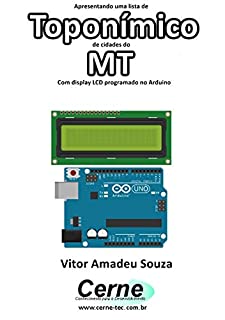 Apresentando uma lista de  Toponímico de cidades do MT Com display LCD programado no Arduino