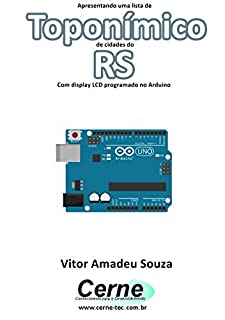 Livro Apresentando uma lista de  Toponímico de cidades do RS Com display LCD programado no Arduino