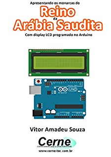 Livro Apresentando os monarcas do Reino  Arábia Saudita Com display LCD programado no Arduino
