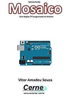 Livro Apresentando  Mosaico Com display TFT programado no Arduino