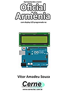 Apresentando o nome  Oficial da Armênia Com display LCD programado no Arduino