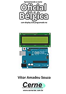Apresentando o nome  Oficial da Bélgica Com display LCD programado no Arduino