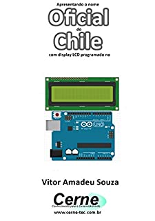 Livro Apresentando o nome  Oficial do Chile Com display LCD programado no Arduino