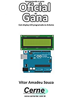 Livro Apresentando o nome  Oficial de Gana Com display LCD programado no Arduino