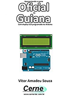 Livro Apresentando o nome  Oficial da Guiana Com display LCD programado no Arduino