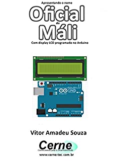 Livro Apresentando o nome  Oficial do Máli Com display LCD programado no Arduino
