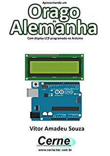 Livro Apresentando um  Orago da Alemanha Com display LCD programado no Arduino